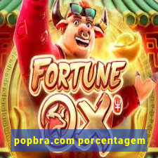 popbra.com porcentagem